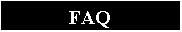 Text Box: FAQ